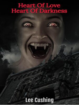 cover image of Heart of Love, Heart of Darkness